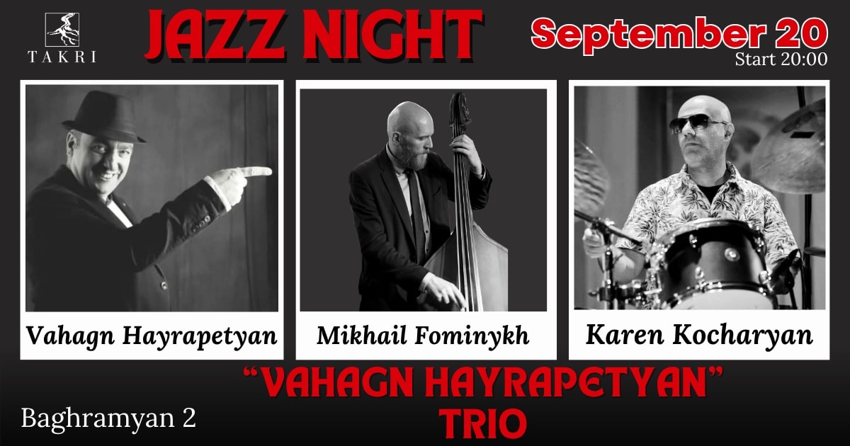 Jazz night at Takri | "Vahagn Hayrapetyan" Trio