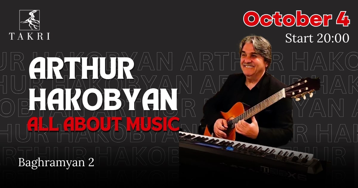 All About Music at Takri | Արթուր Հակոբյան