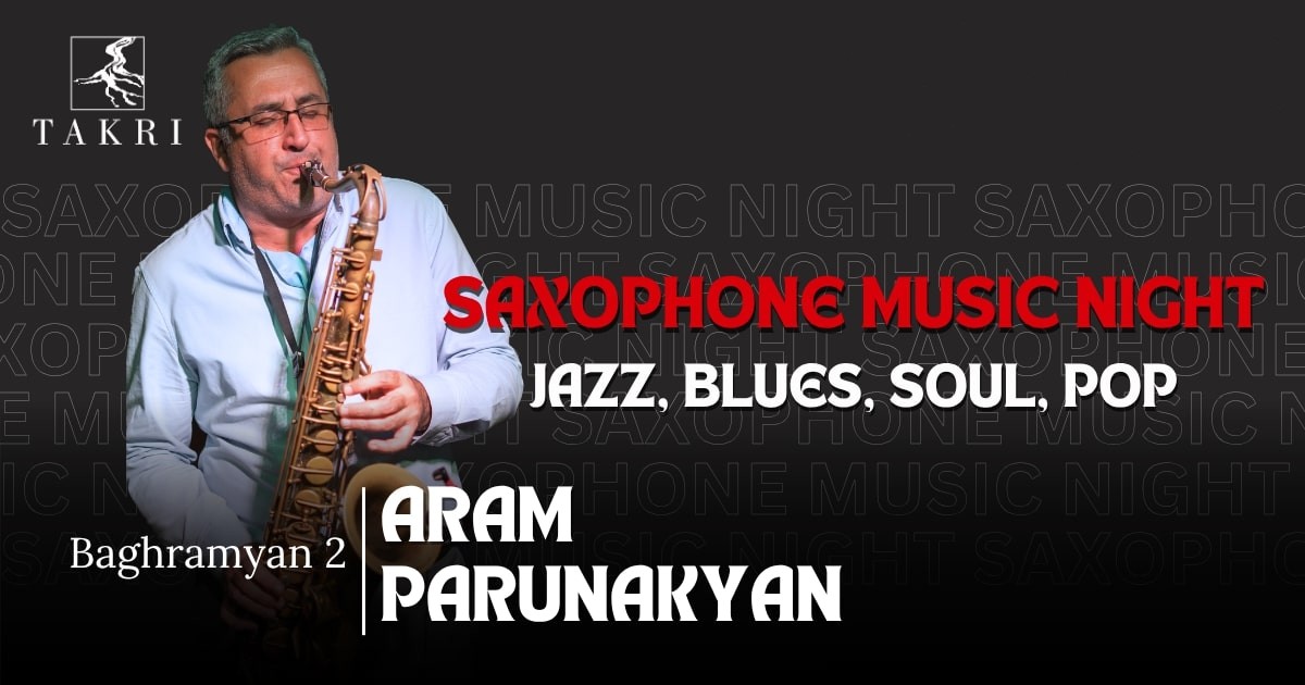 Saxophone music night at Takri | Aram Parunakyan