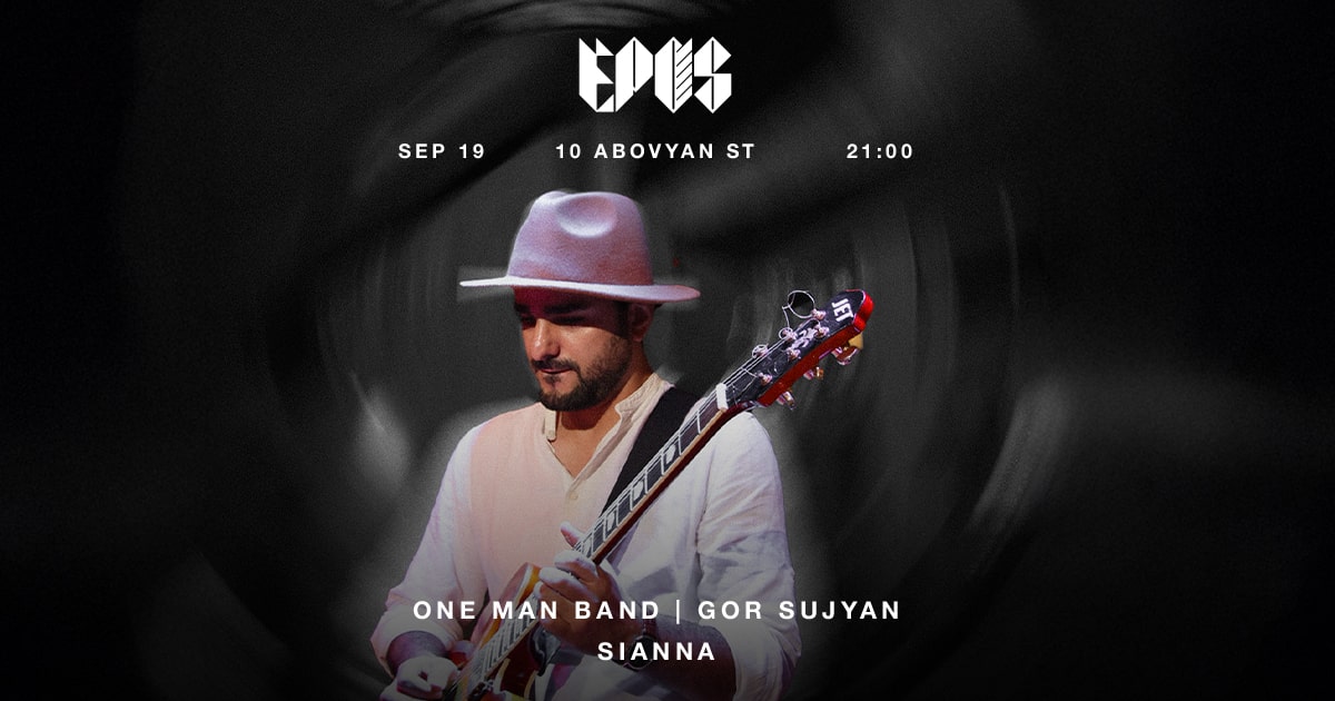 Գոռ Սուջյան՝ ONE MAN BAND